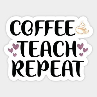 coffee teach repeat Sticker